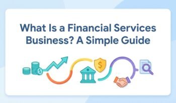 What Is a Financial Services Business? A Simple Guide