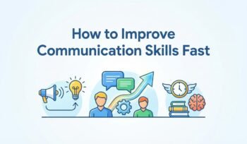 How to Improve Communication Skills Fast