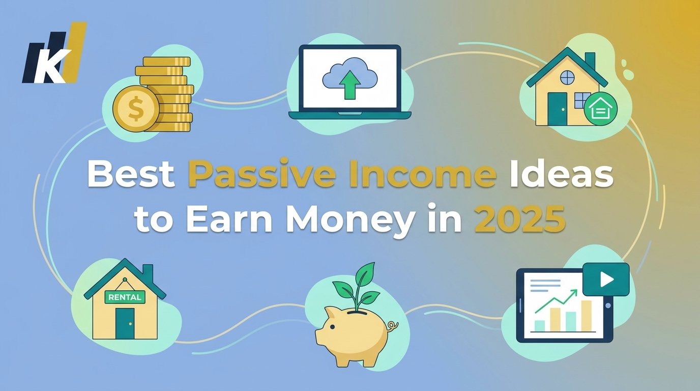 Best Passive Income Ideas to Earn Money in 2025