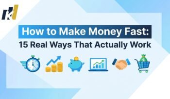 How to Make Money Fast: 15 Real Ways That Actually Work