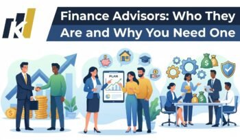 Finance Advisors: Who They Are and Why You Need One