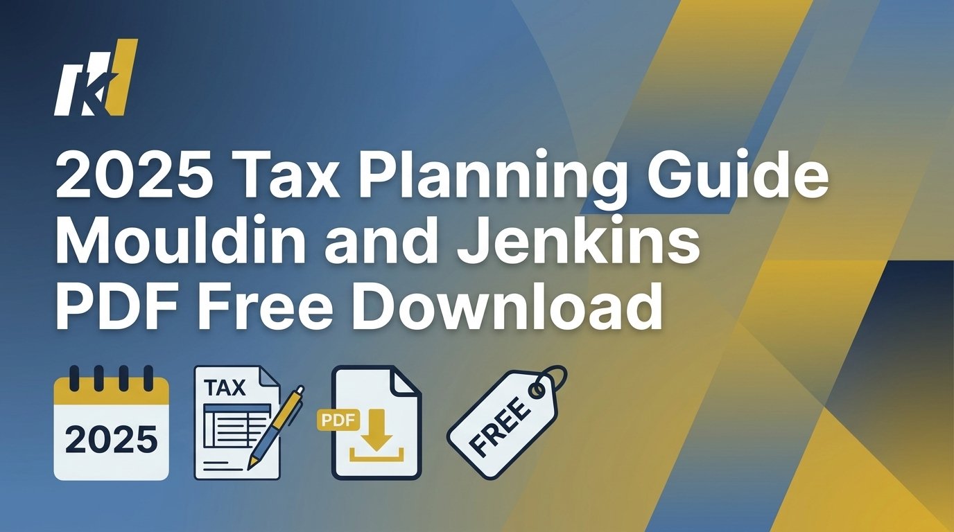2025 Tax Planning Guide Mouldin and Jenkins PDF Free Download