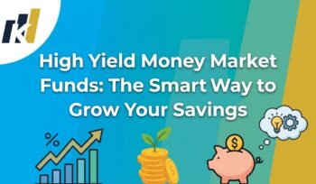 High Yield Money Market Funds: The Smart Way to Grow Your Savings