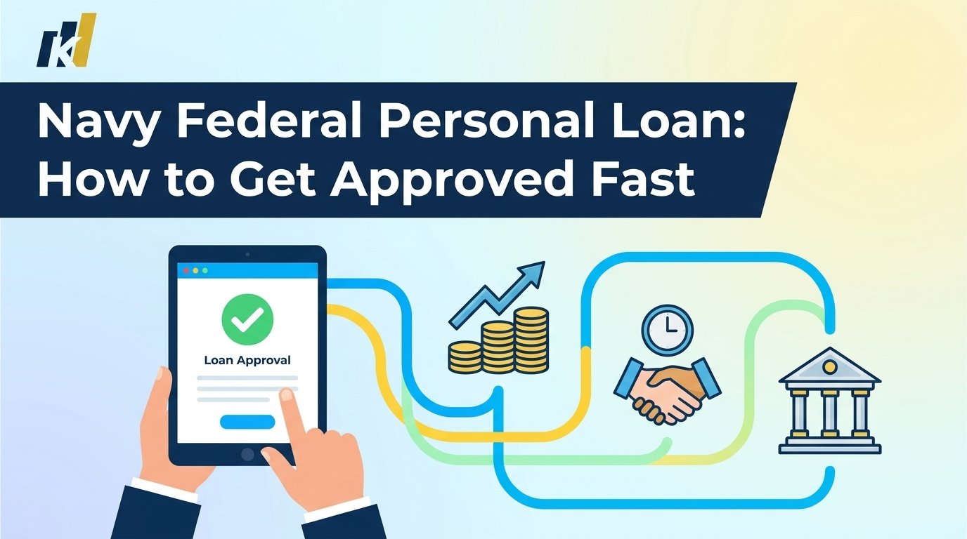 Navy Federal Personal Loan: How to Get Approved Fast