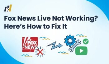 Fox News Live Not Working? Here's How to Fix It