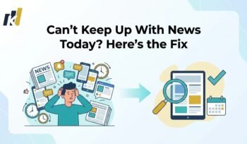 Can't Keep Up With News Today? Here's the Fix