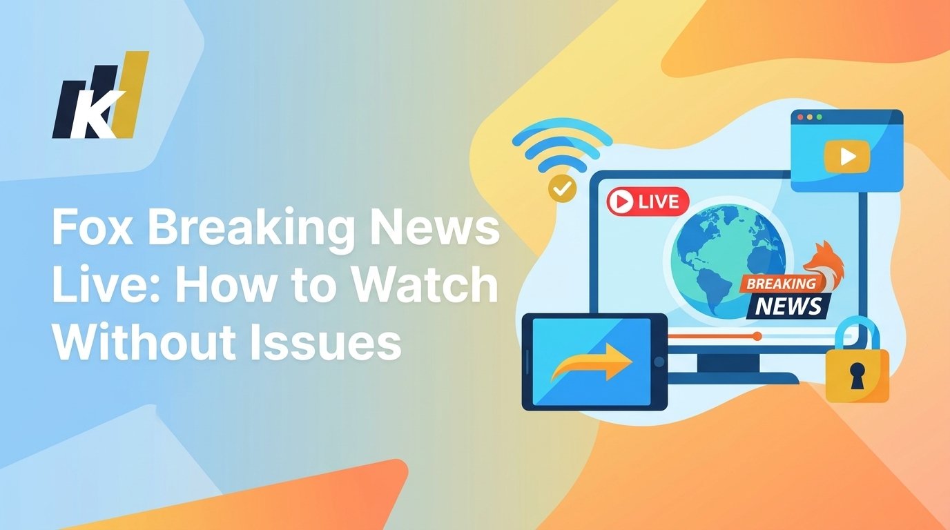 Fox Breaking News Live: How to Watch Without Issues